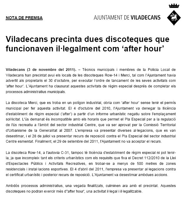 Nota de premsa de l'Ajuntament de Viladecans informant que tècnics municipals han PRECINTAT dues discoteques del seu terme municipal que funcionaven com 'afterhours' (3 Novembre 2011)